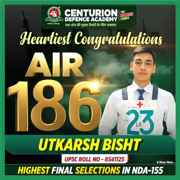 Centurion Defence Academy NDA 155 AIR 186 Utkarsh Bisht